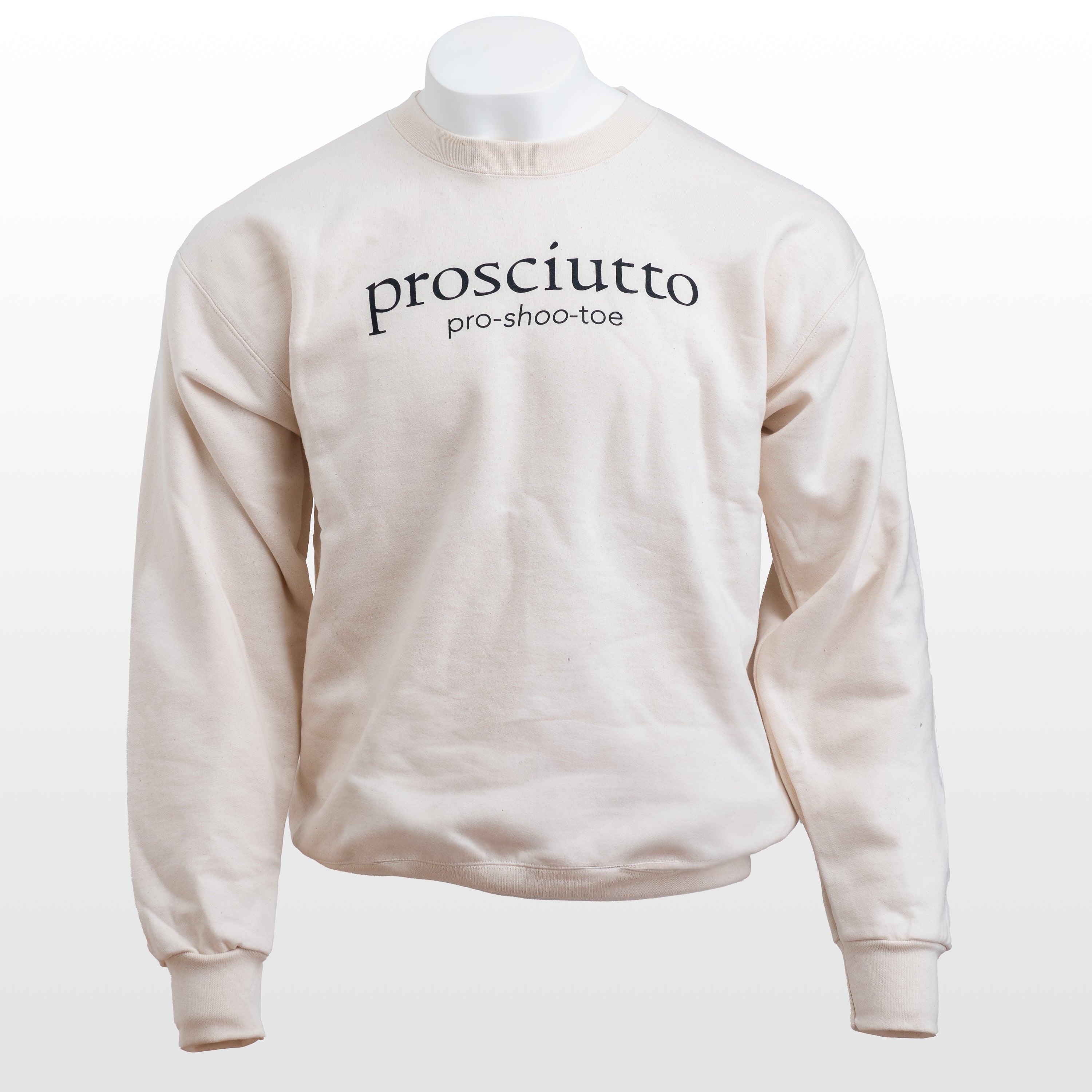 Prosciutto Sweatshirt
