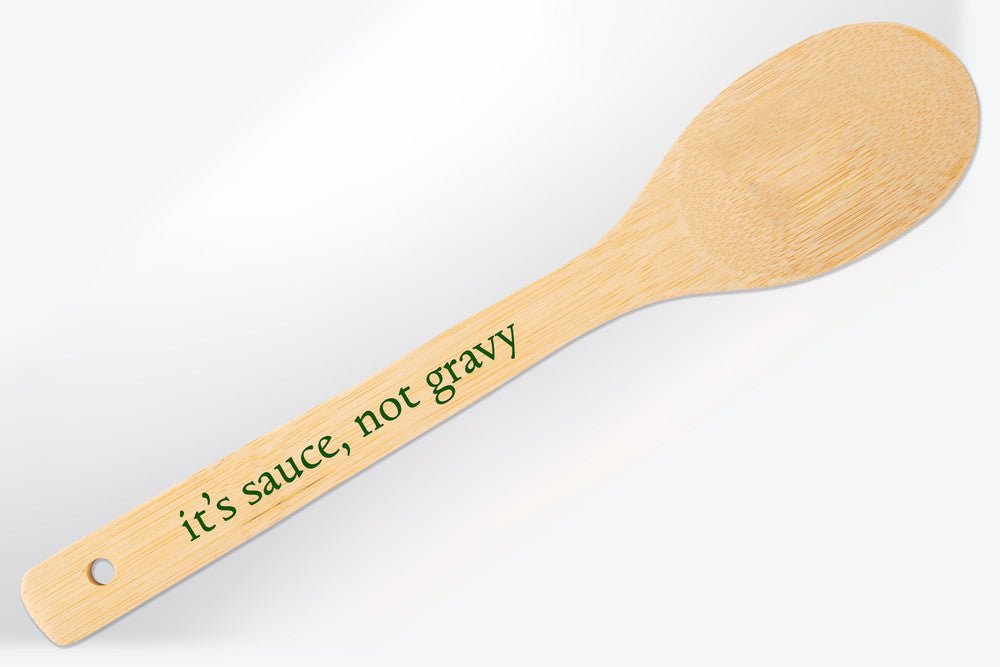 It's "SAUCE", Not Gravy Wooden Spoon - VendaRavioli